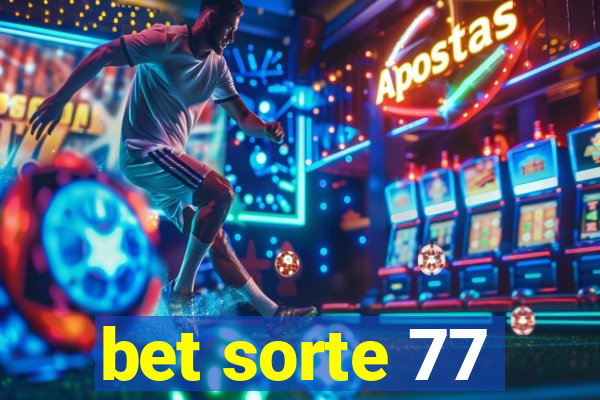 bet sorte 77